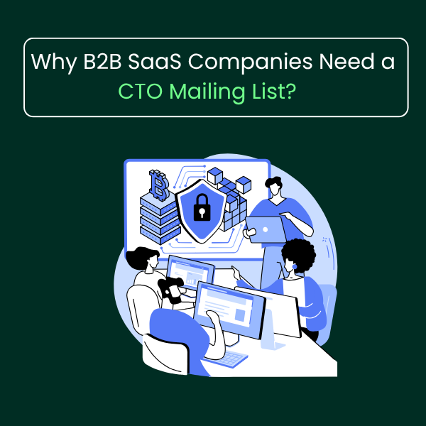 Why B2B SaaS Companies Need a CTO Mailing List?