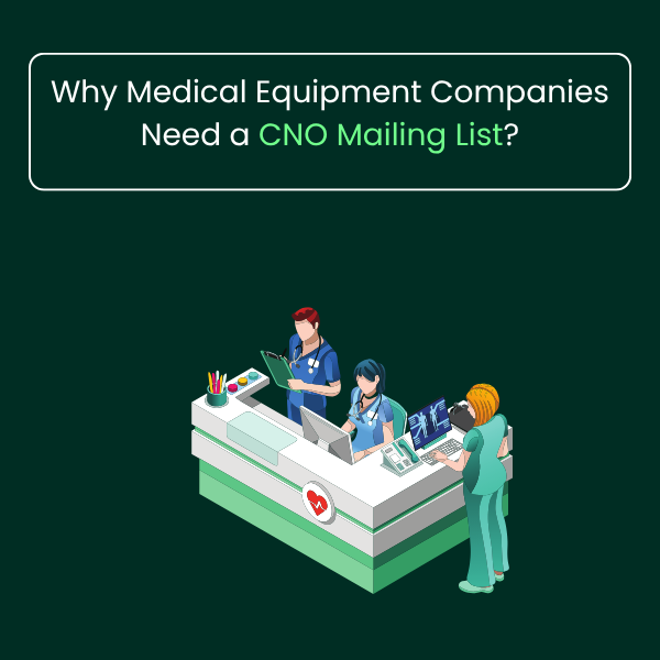 Verified CNO Mailing List with Chief Nursing Officer contact data for healthcare marketing, lead generation, and medical equipment sales campaigns.
