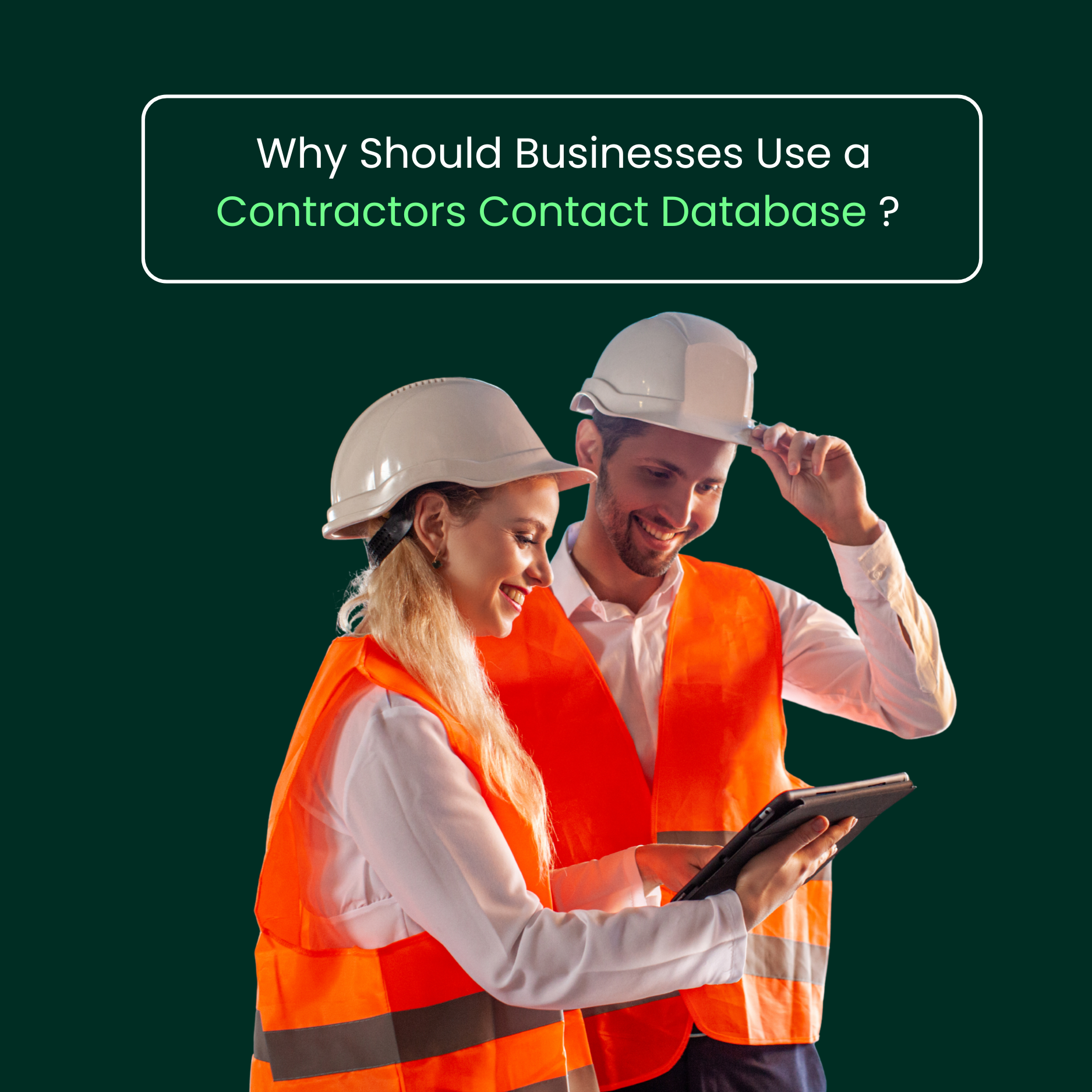 Why Should Businesses Use a Contractors Contact Database ?
