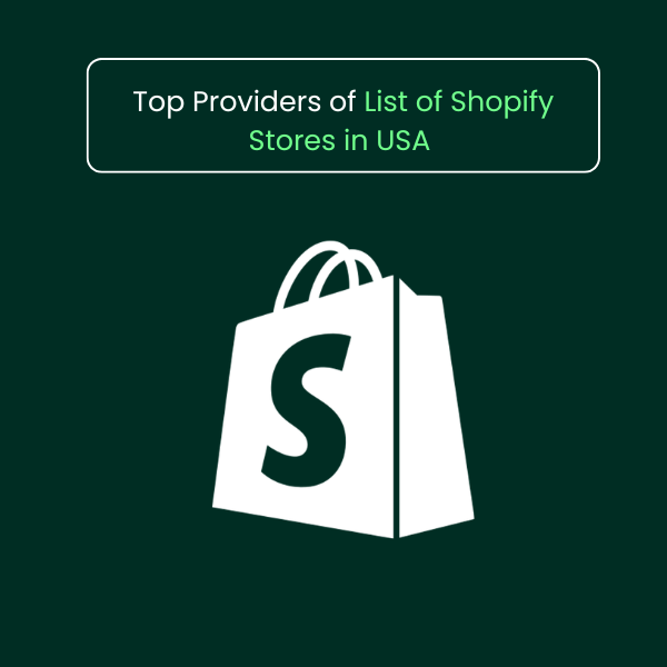 Top Providers of List of Shopify Stores in USA - Feature