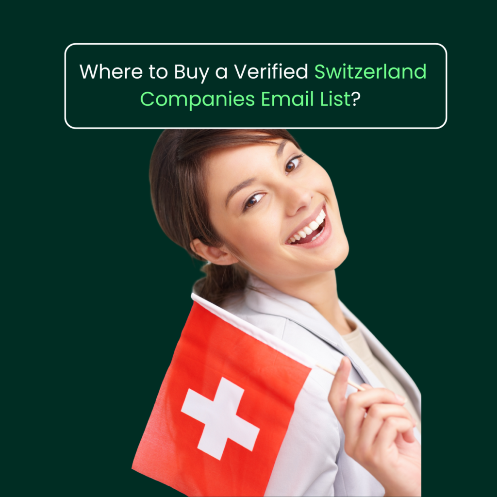 Where to Buy a Verified Switzerland Companies Email List?