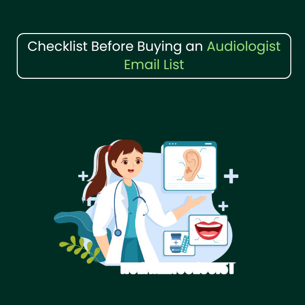 Buying an audiologist email list for targeted healthcare marketing and lead generation