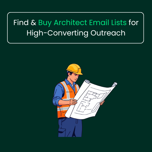 Verified architects mailing list with licensed architect contacts, firm details, and email addresses for B2B marketing campaigns.
