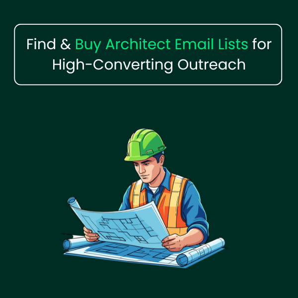 Verified architect email list database with licensed architects, firm contacts, and company details for B2B marketing.